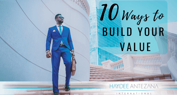 10 Powerful Ways To Build Your Value