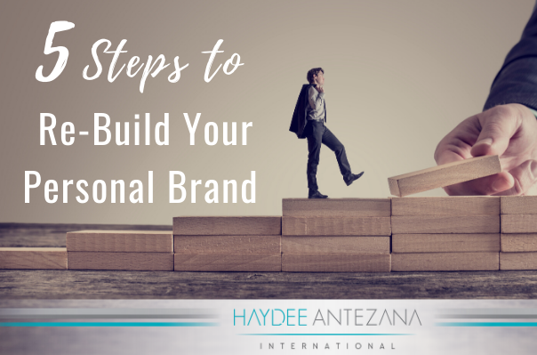 5 Steps To Re-Build Your Personal Brand