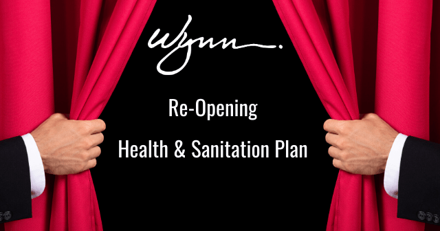 Wynn Re-Opening Health & Sanitation Plan
